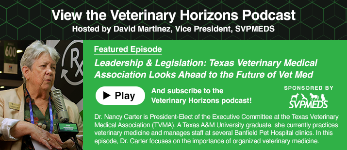 Dr. Nancy Carter speaks into a microphone at Southwest Veterinary Symposium 2024. Banner promotes the Veterinary Horizons Podcast, hosted by David Martinez, featuring an episode on leadership and legislation in veterinary medicine. Sponsored by SVPME